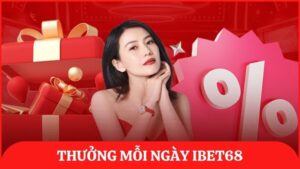 thưởng mỗi ngày ibet68